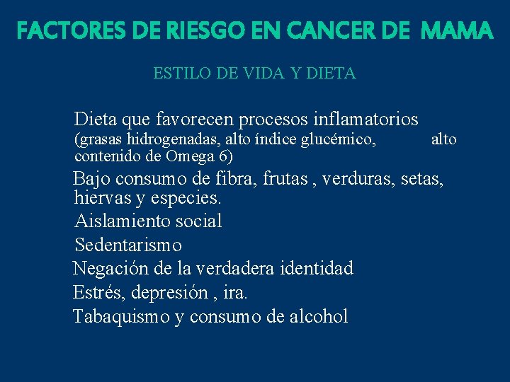 FACTORES DE RIESGO EN CANCER DE MAMA ESTILO DE VIDA Y DIETA Dieta que