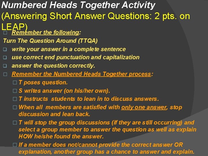 Numbered Heads Together Activity (Answering Short Answer Questions: 2 pts. on LEAP) � Remember
