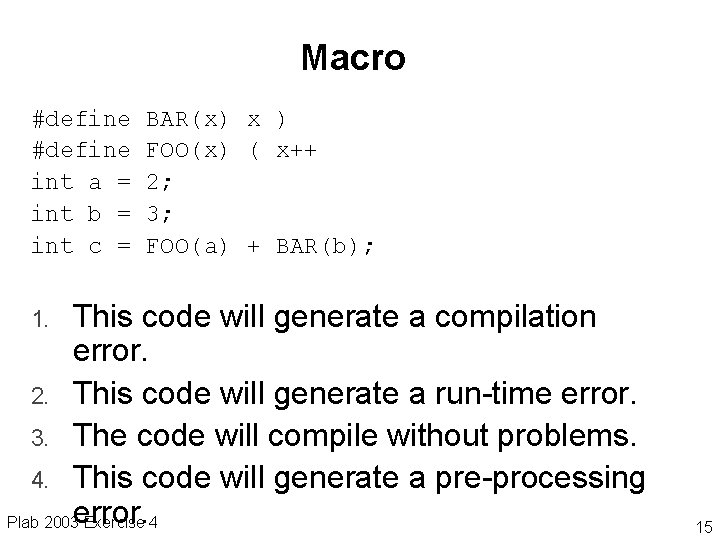 Macro #define int a = int b = int c = BAR(x) x )