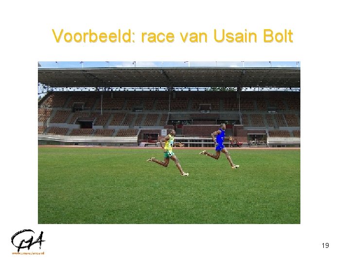 Voorbeeld: race van Usain Bolt 19 