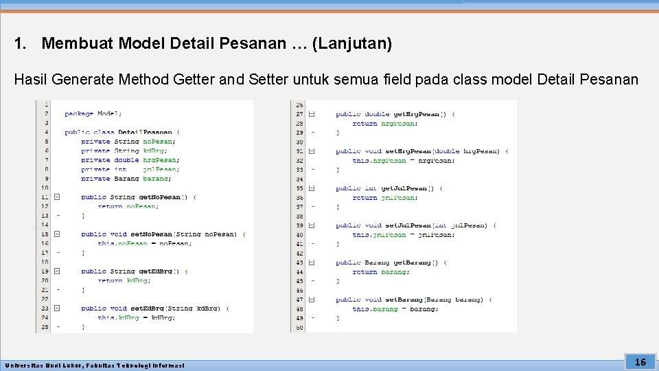 1. Membuat Model Detail Pesanan … (Lanjutan) Hasil Generate Method Getter and Setter untuk