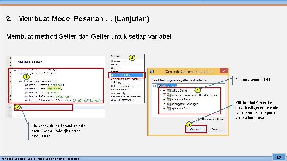 2. Membuat Model Pesanan … (Lanjutan) Membuat method Setter dan Getter untuk setiap variabel