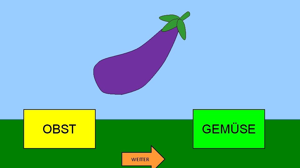 OBST GEMÜSE WEITER 