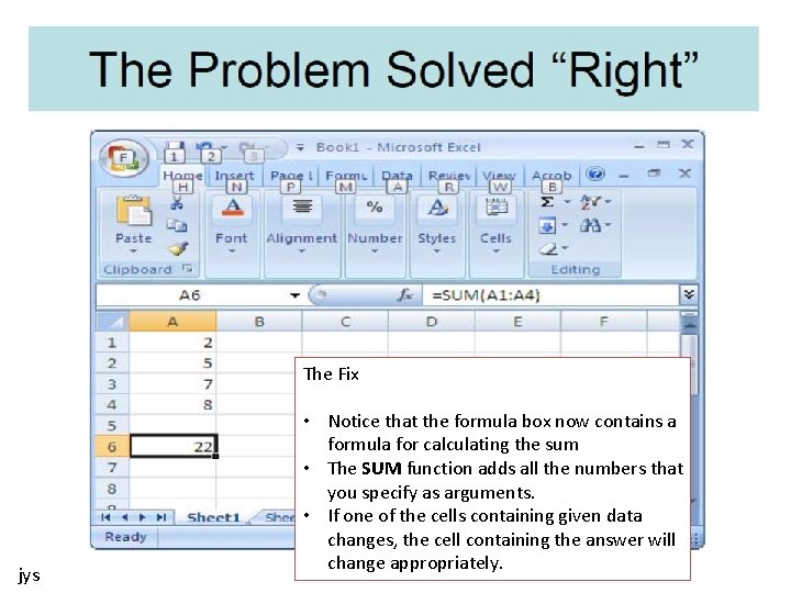 The Fix jys • Notice that the formula box now contains a formula for