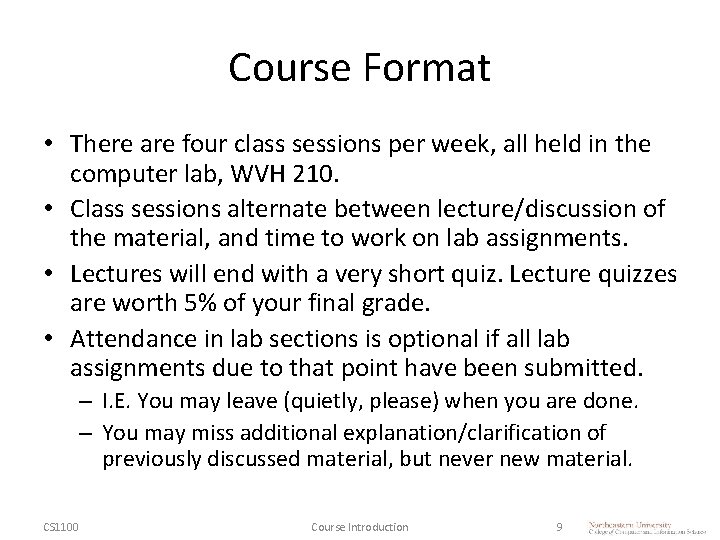 Course Format • There are four class sessions per week, all held in the