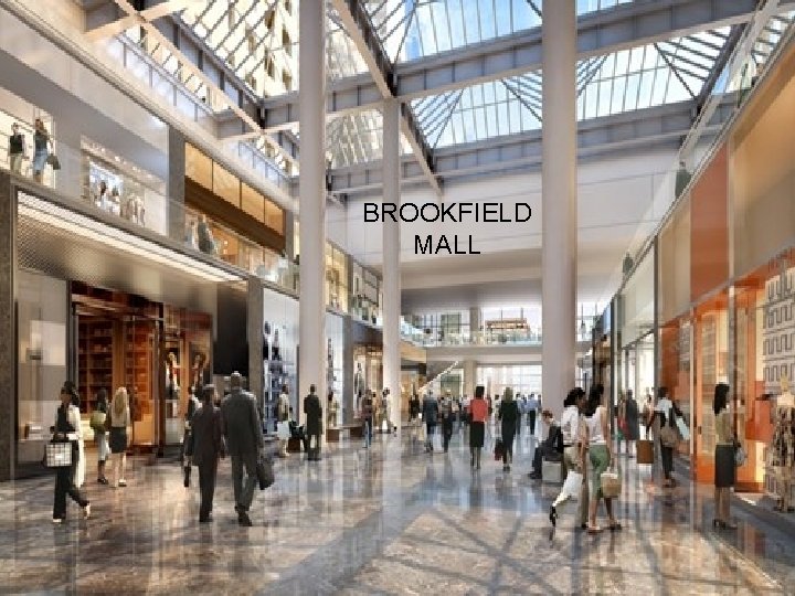 BROOKFIELD MALL 