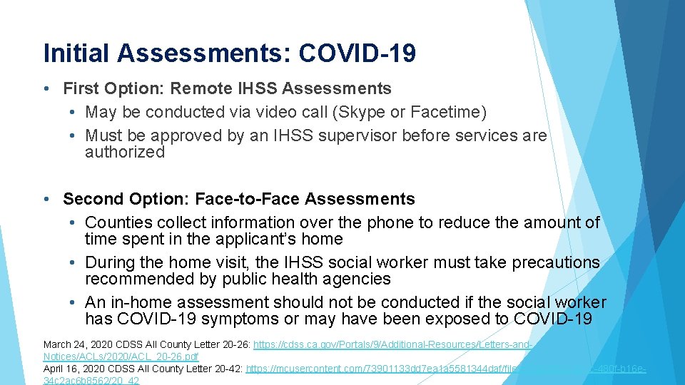 Initial Assessments: COVID-19 • First Option: Remote IHSS Assessments • May be conducted via