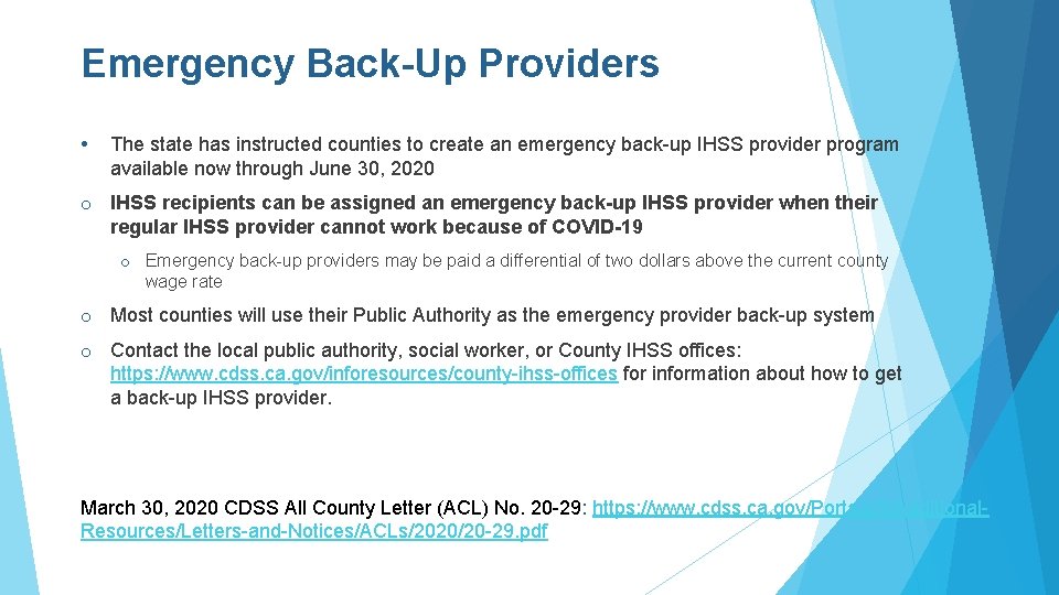 Emergency Back-Up Providers • The state has instructed counties to create an emergency back-up