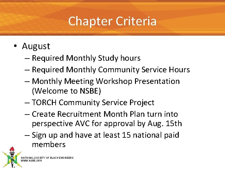 Chapter Criteria • August – Required Monthly Study hours – Required Monthly Community Service