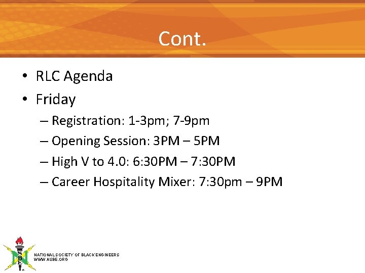 Cont. • RLC Agenda • Friday – Registration: 1 -3 pm; 7 -9 pm