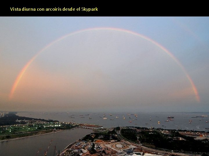 Vista diurna con arcoiris desde el Skypark 