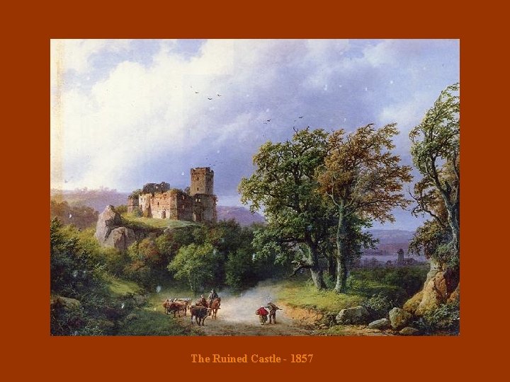 The Ruined Castle - 1857 