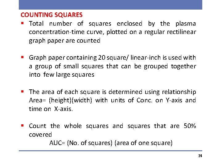 COUNTING SQUARES § Total number of squares enclosed by the plasma concentration-time curve, plotted