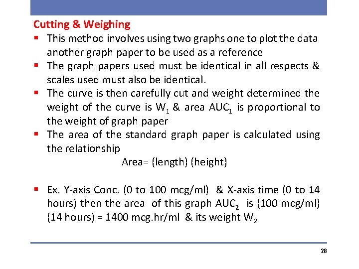 Cutting & Weighing § This method involves using two graphs one to plot the