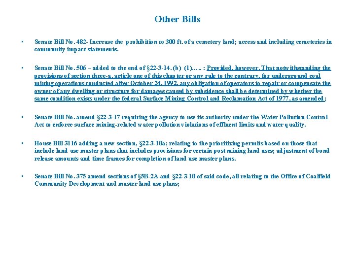 Other Bills • Senate Bill No. 482 - Increase the prohibition to 300 ft.