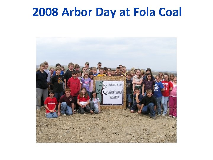 2008 Arbor Day at Fola Coal 