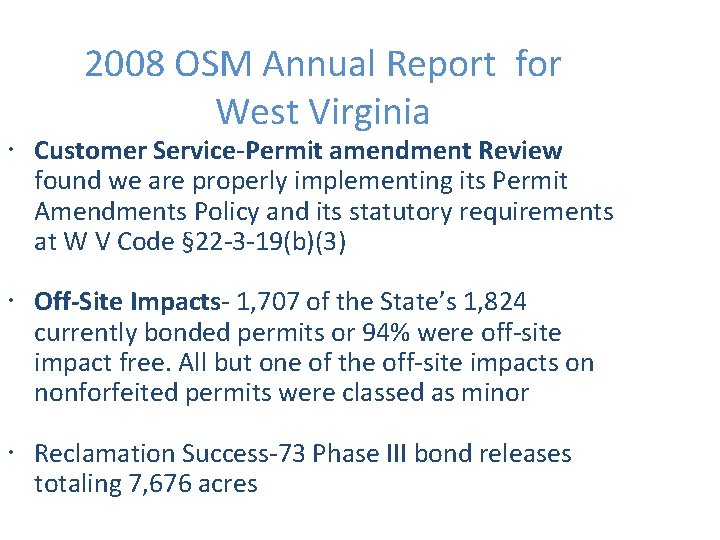 2008 OSM Annual Report for West Virginia Customer Service-Permit amendment Review found we are