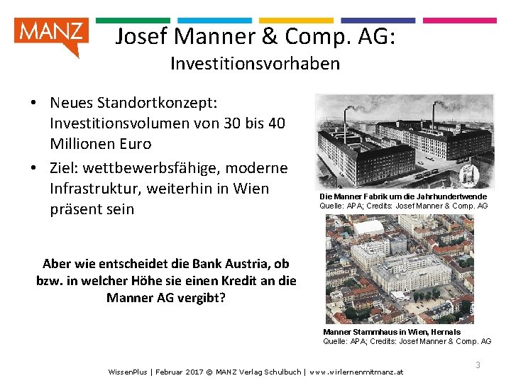 Josef Manner & Comp. AG: Investitionsvorhaben • Neues Standortkonzept: Investitionsvolumen von 30 bis 40