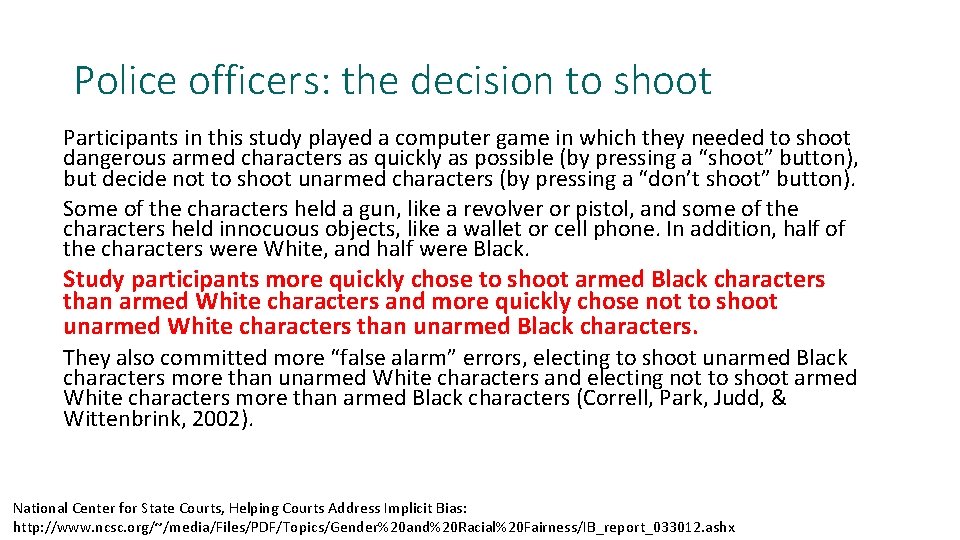 Police officers: the decision to shoot Participants in this study played a computer game