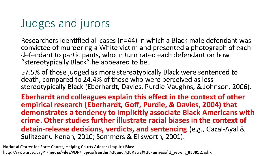 Judges and jurors Researchers identified all cases (n=44) in which a Black male defendant
