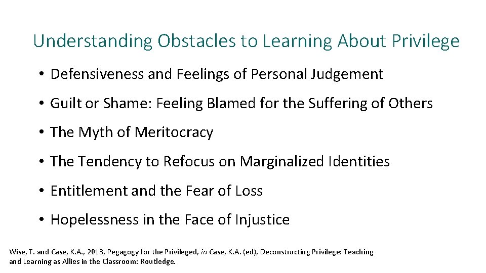 Understanding Obstacles to Learning About Privilege • Defensiveness and Feelings of Personal Judgement •