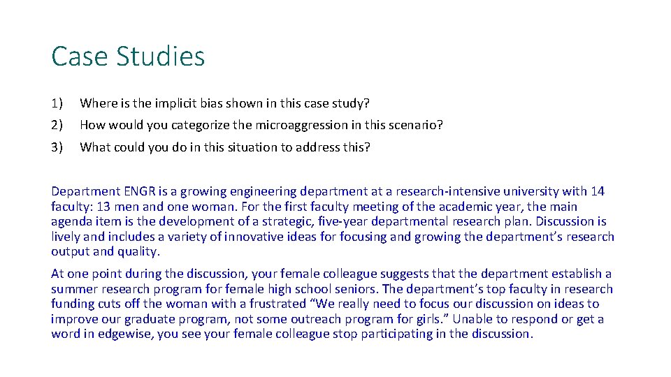 Case Studies 1) Where is the implicit bias shown in this case study? 2)