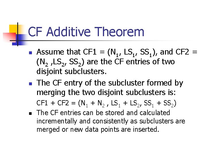 CF Additive Theorem n n n Assume that CF 1 = (N 1, LS CF Additive Theorem n n n Assume that CF 1 = (N 1, LS