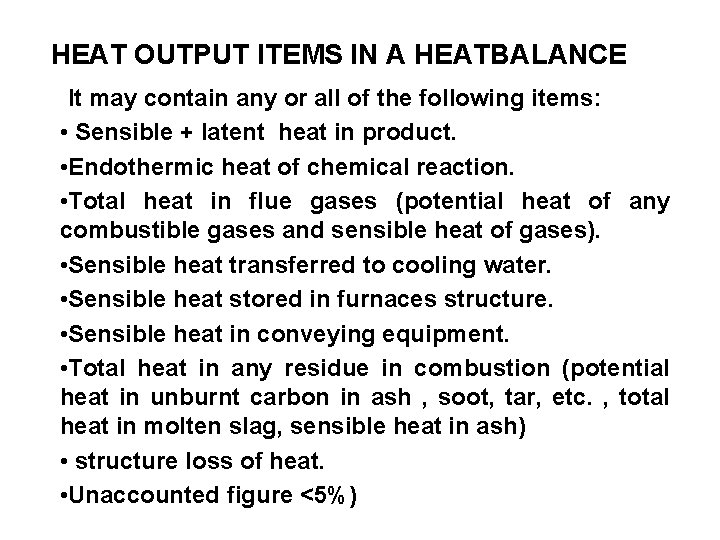 HEAT OUTPUT ITEMS IN A HEATBALANCE It may contain any or all of the