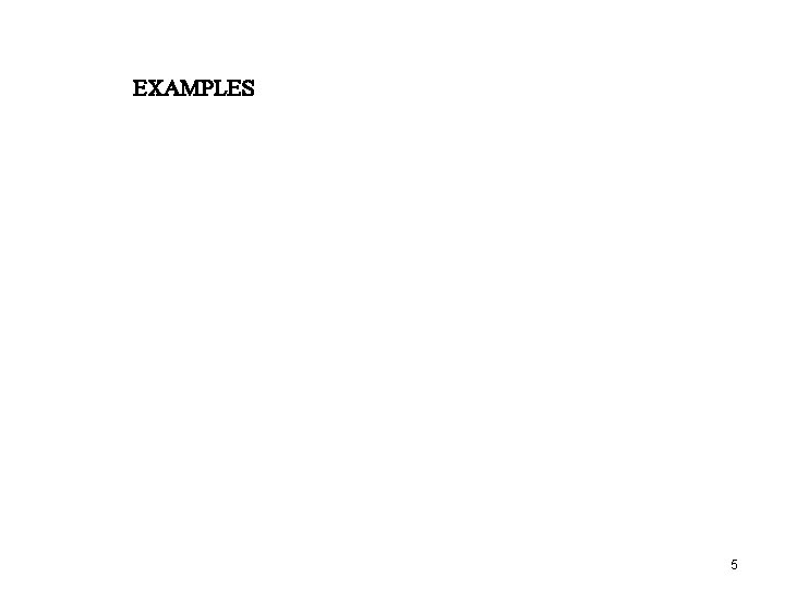 EXAMPLES 5 