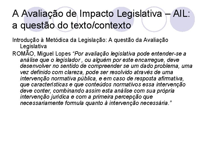 A Avaliação de Impacto Legislativa – AIL: a questão do texto/contexto Introdução à Metódica