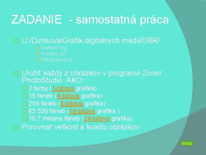 ZADANIE - samostatná práca � U: /Durisova/Grafik digitalnych medii/OBR/ � Garfield. jpg � Kopalko.