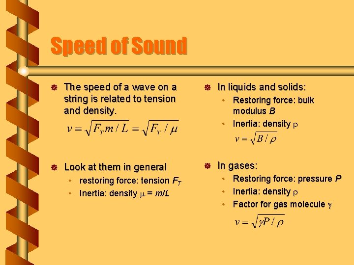 Speed of Sound ] ] The speed of a wave on a string is