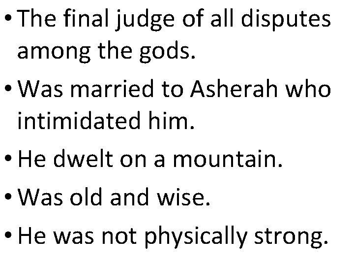  • The final judge of all disputes among the gods. • Was married