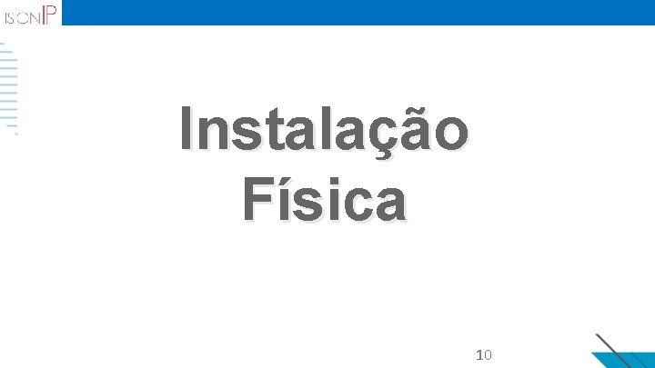 Instalação Física 10 