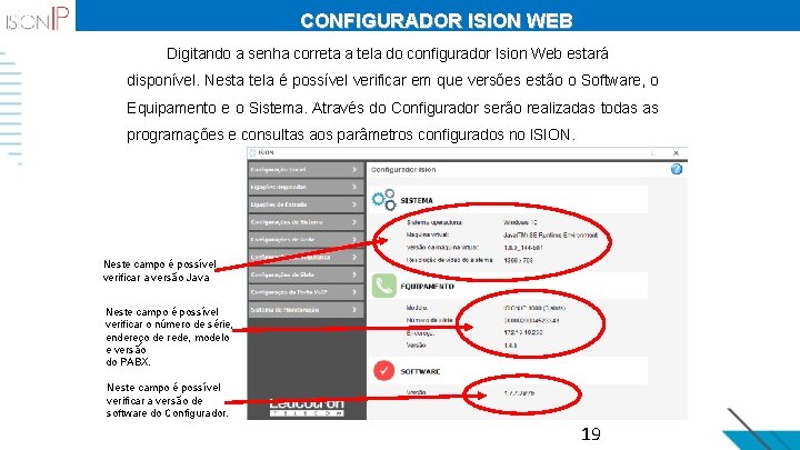 CONFIGURADOR ISION WEB Digitando a senha correta a tela do configurador Ision Web estará