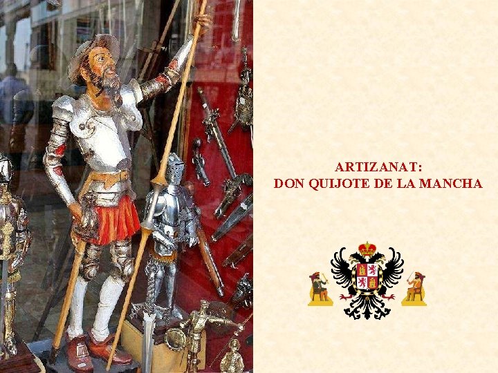 ARTIZANAT: DON QUIJOTE DE LA MANCHA 