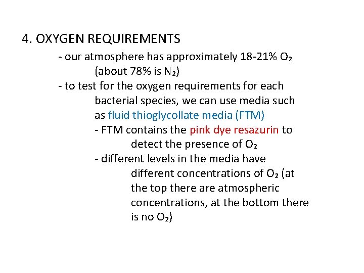 4. OXYGEN REQUIREMENTS - our atmosphere has approximately 18 -21% O₂ (about 78% is