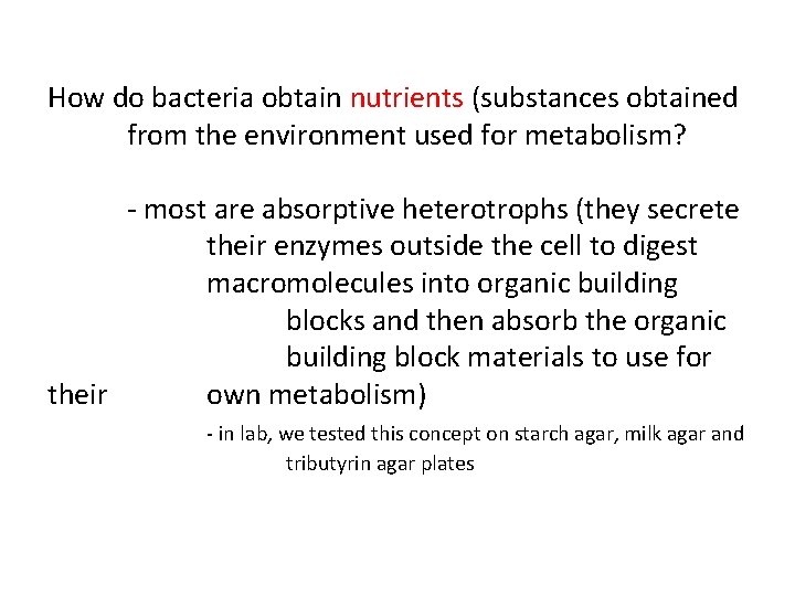 How do bacteria obtain nutrients (substances obtained from the environment used for metabolism? -