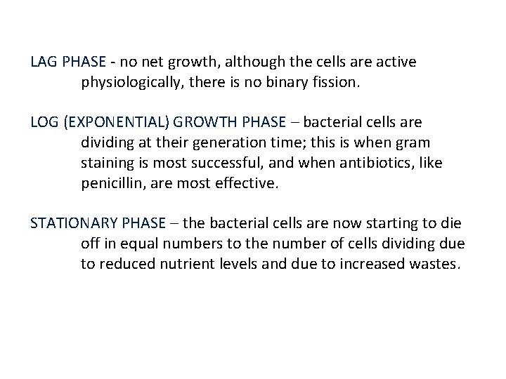 LAG PHASE - no net growth, although the cells are active physiologically, there is