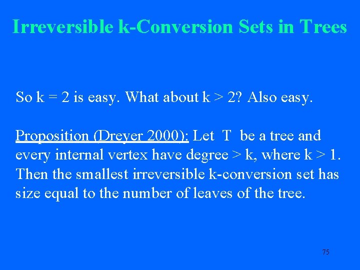 Irreversible k-Conversion Sets in Trees So k = 2 is easy. What about k