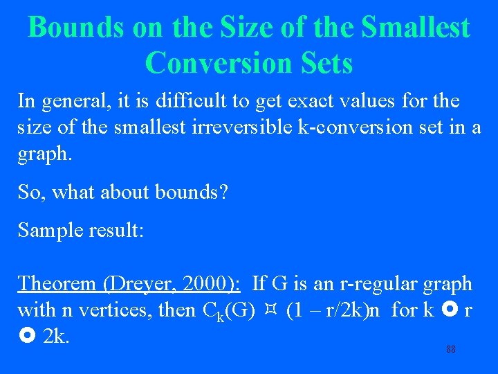 Bounds on the Size of the Smallest Conversion Sets In general, it is difficult