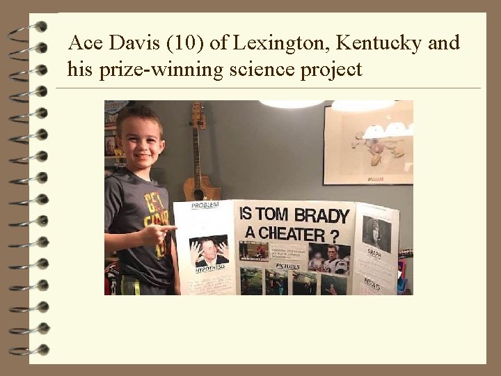 Ace Davis (10) of Lexington, Kentucky and his prize-winning science project 