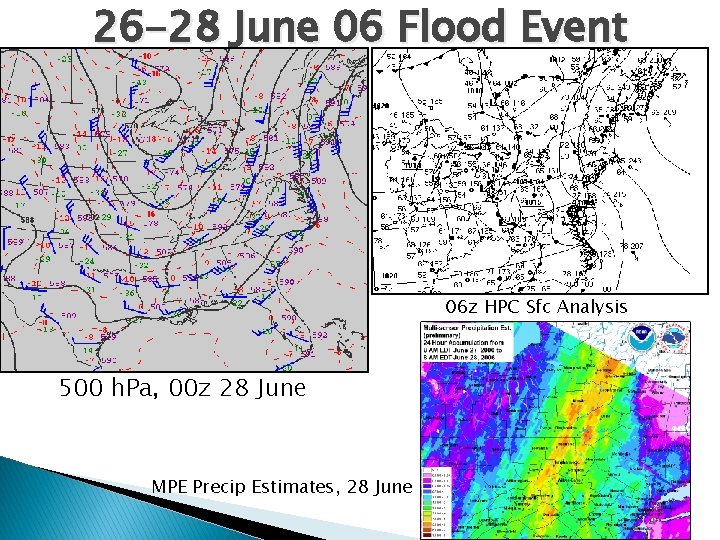 26 -28 June 06 Flood Event 06 z HPC Sfc Analysis 500 h. Pa,