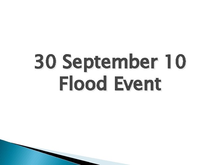 30 September 10 Flood Event 