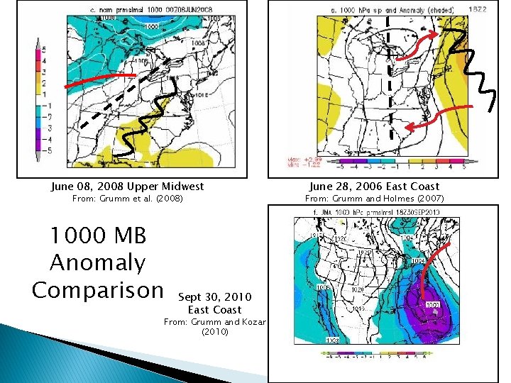 June 08, 2008 Upper Midwest From: Grumm et al. (2008) 1000 MB Anomaly Comparison