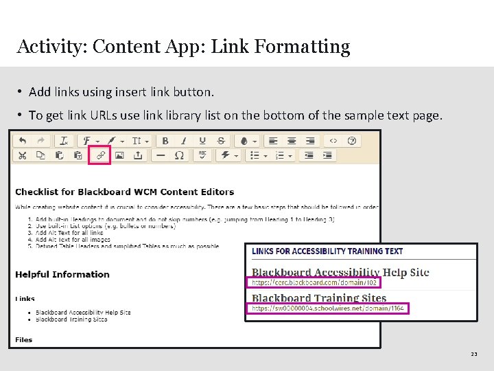 Activity: Content App: Link Formatting • Add links using insert link button. • To