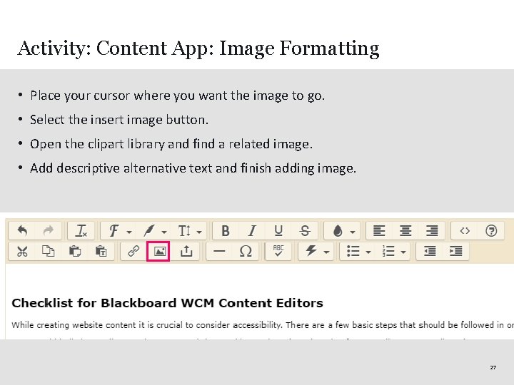 Activity: Content App: Image Formatting • Place your cursor where you want the image