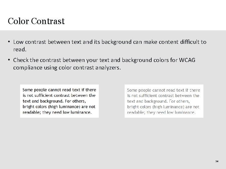 Color Contrast • Low contrast between text and its background can make content difficult