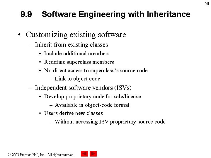 50 9. 9 Software Engineering with Inheritance • Customizing existing software – Inherit from
