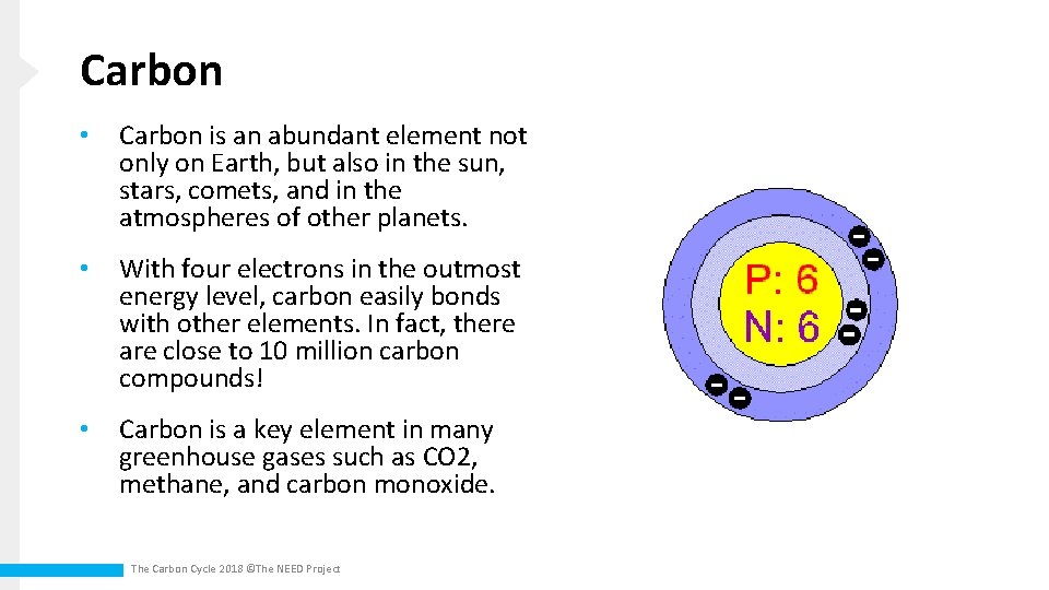 Carbon • Carbon is an abundant element not only on Earth, but also in